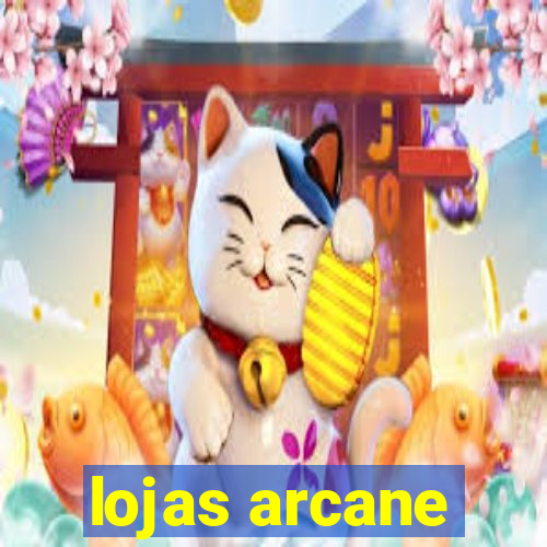 lojas arcane